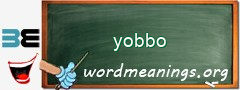 WordMeaning blackboard for yobbo